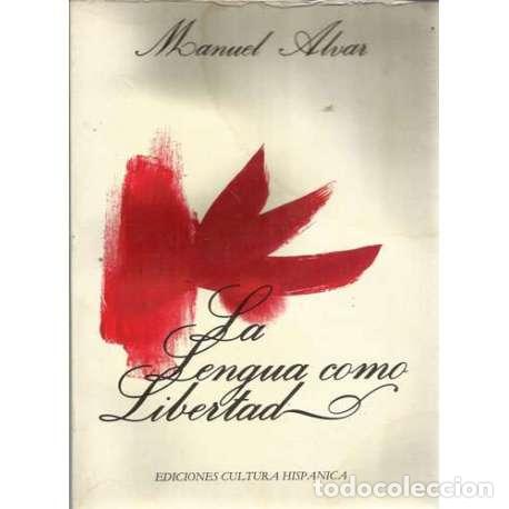 Libros: La lengua como libertad - &Aacute;lvar, Manuel - Foto 1