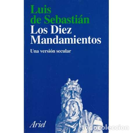 Libros: Los Diez Mandamientos. Una versi&oacute;n secular - de Sebasti&aacute;n, Luis - Foto 1