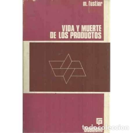 Libros: Vida y muerte de los productos - Fustier, M - Foto 1