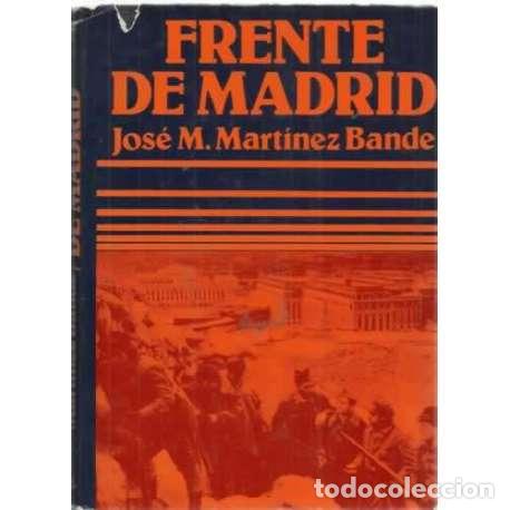 Libros: FRENTE DE MADRID - Mart&iacute;nez Bande, Jos&eacute; Manuel - Foto 1