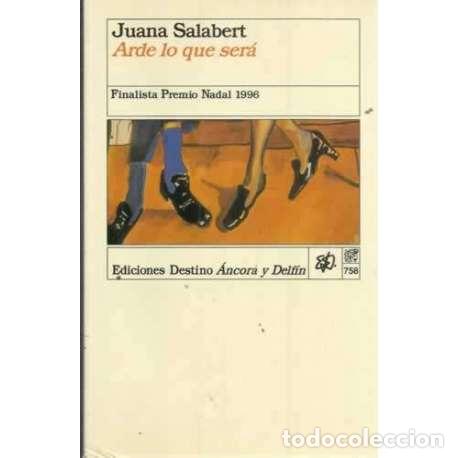 Libros: ARDE LO QUE SER&Aacute; - Salabert, Juana - Foto 1