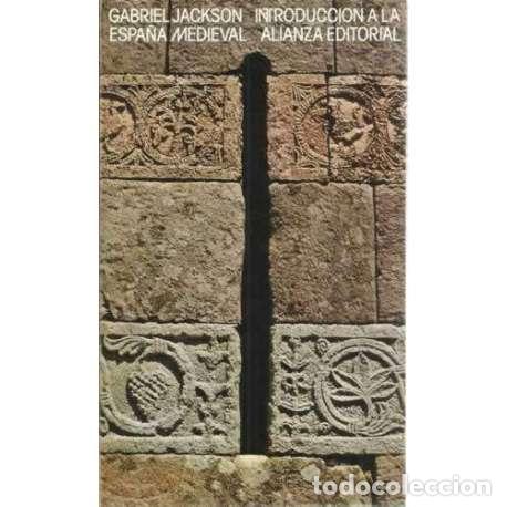 Libros: Introducci&oacute;n a la Espa&ntilde;a Medieval - Jackson, Gabriel - Foto 1