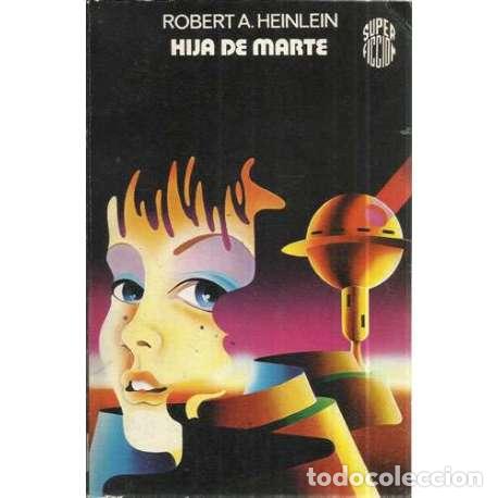 Libros: Hija de Marte - Anson Heinlein, Robert - Foto 1