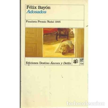 Libros: ADOSADOS - Bay&oacute;n, F&eacute;lix - Foto 1