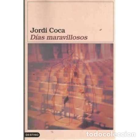 Libros: D&Iacute;AS MARAVILLOSOS - Coca, Jordi - Foto 1