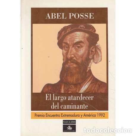 Libros: El largo atardecer del caminante - Posse, Abel - Foto 1
