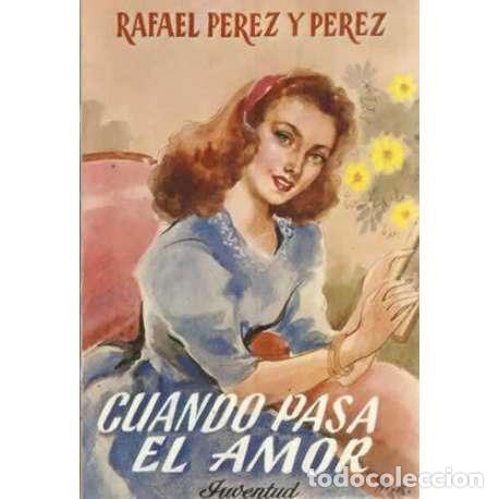 Libros: CUANDO PASA EL AMOR - P&eacute;rez y P&eacute;rez, Rafael - Foto 1