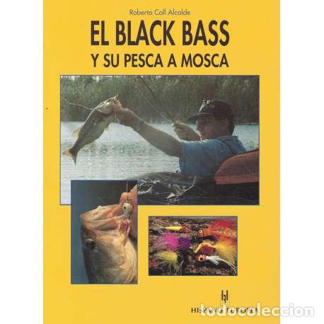 Libros: El black bass y su pesca a mosca - Coll Alcalde, Roberto - Foto 1