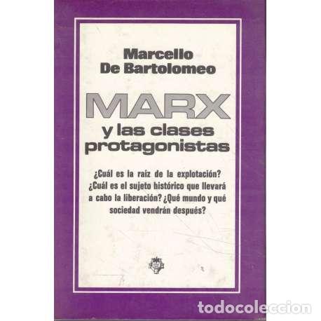 Libros: Marx y las clases protagonistas - de Bartolomeo, Marcello - Foto 1