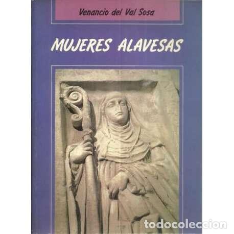 Libros: MUJERES ALAVESAS - del Val Sosa, Venancio - Foto 1