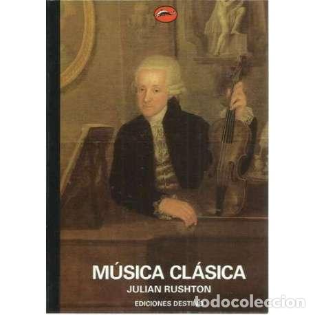 Libros: M&uacute;sica cl&aacute;sica - Julian Rushton - Foto 1