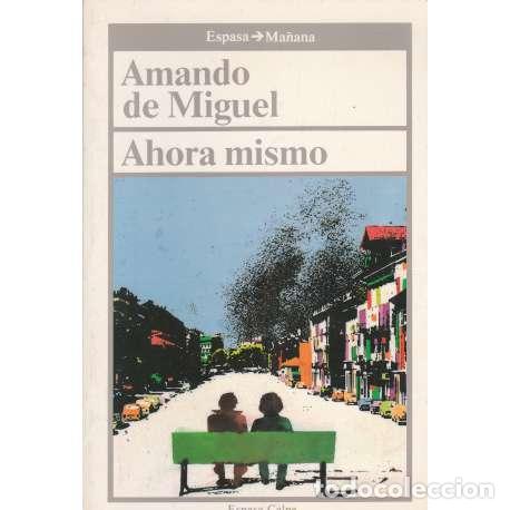 Libros: Ahora mismo - Amando de Miguel - Foto 1