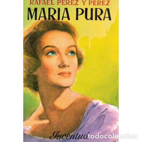 Libros: Mar&iacute;a Pura - P&eacute;rez y P&eacute;rez, Rafael - Foto 1