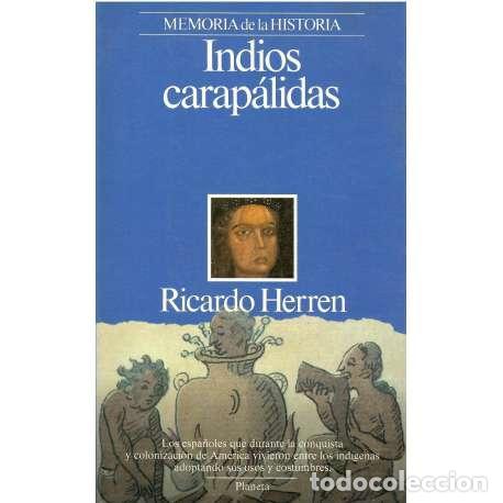 Libros: Indios carap&aacute;lidas - Ricardo Herren - Foto 1