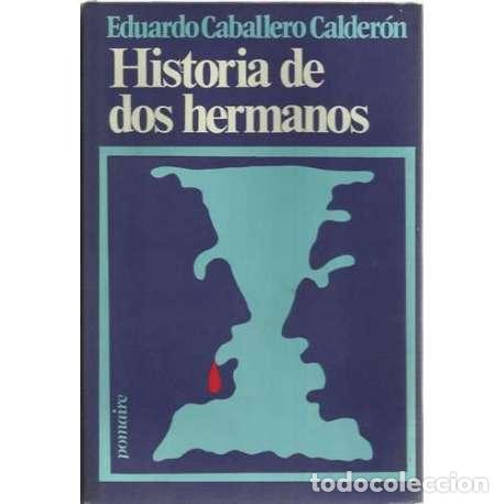 Libros: Historia de dos hermanos - Eduardo Caballero Calder&oacute;n - Foto 1