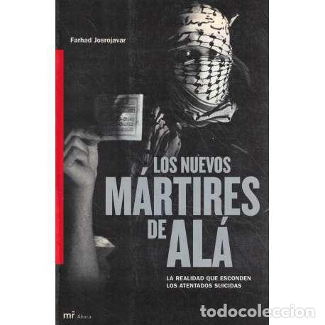 Libros: Los nuevos m&aacute;rtires de Al&aacute; - Josrojavar, Farhad - Foto 1