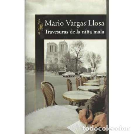 Libros: Travesuras de la ni&ntilde;a mala - Mario Vargas Llosa - Foto 1