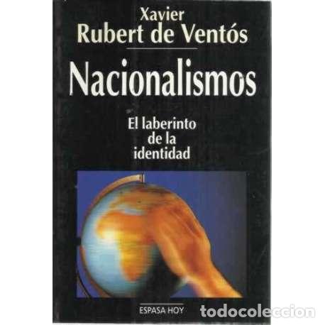 Libros: NACIONALISMOS. El laberinto de la identidad - Rubert de Vent&oacute;s, Xavier - Foto 1