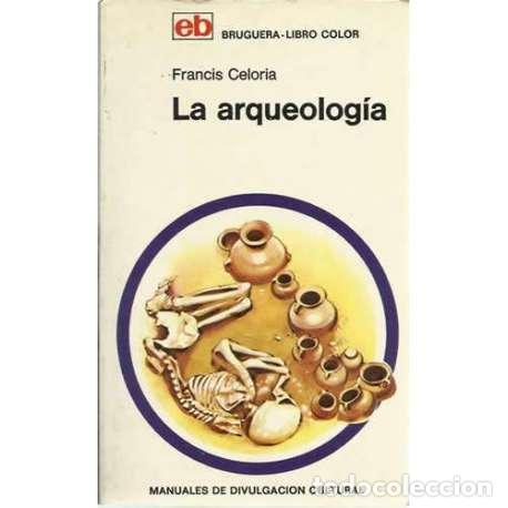 Libros: La arqueolog&iacute;a - Francis Celoria - Foto 1