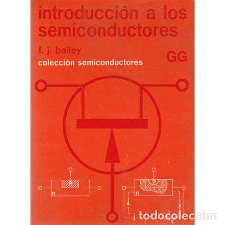 Libros: Introducci&oacute;n a los semiconductores - Bailey, F.J. - Foto 1
