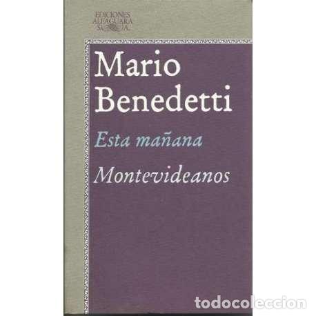 Libros: Esta ma&ntilde;ana. Montevideanos - Mario Benedetti - Foto 1