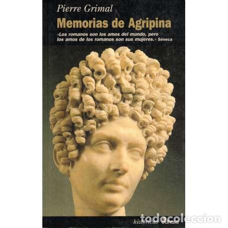 Libros: Memorias de Agripina - Pierre Grimal - Foto 1