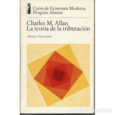 Libros: La teor&iacute;a de la tributaci&oacute;n - Charles M. Allan - Foto 1