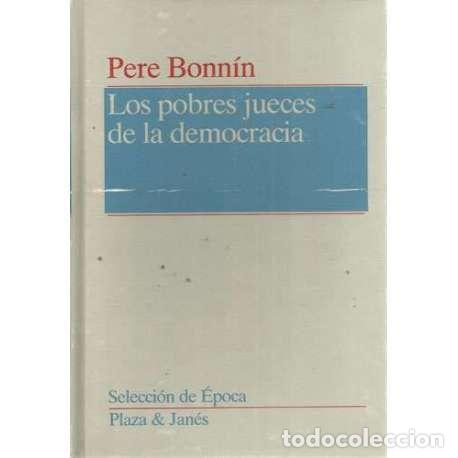 Libros: Los pobres jueces de la democracia - Pere Bonn&iacute;n - Foto 1