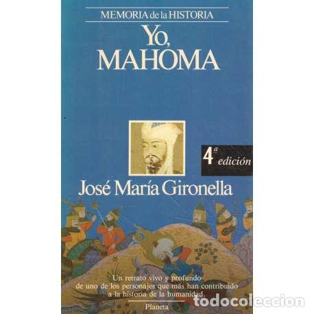Libros: Yo, Mahoma - Jos&eacute; Mar&iacute;a Gironella - Foto 1