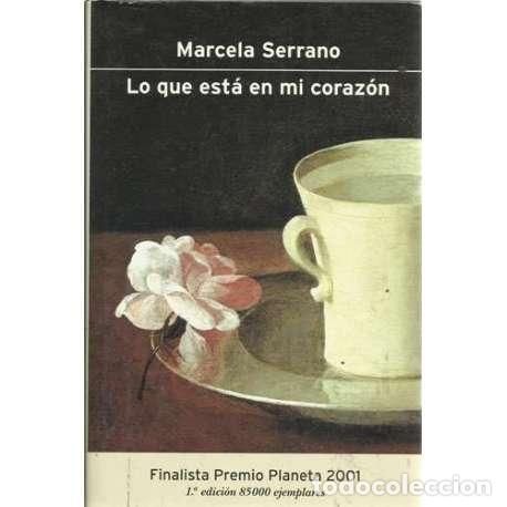 Libros: Lo que est&aacute; en mi coraz&oacute;n - Marcela Serrano - Foto 1