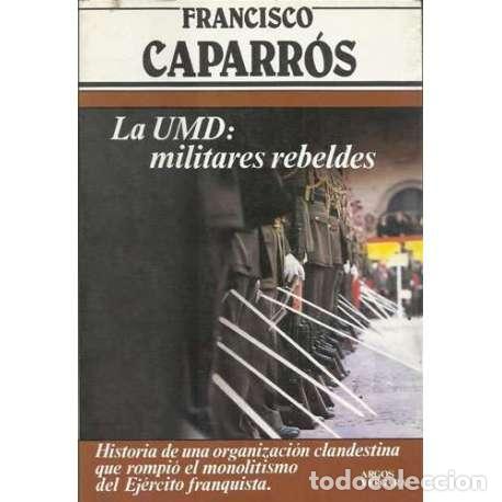 Libros: La UMD: militares rebeldes - Francisco Caparr&oacute;s - Foto 1