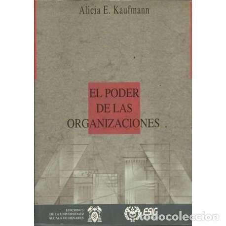 Libros: El poder de las organizaciones - Alicia E. Kaufmann - Foto 1