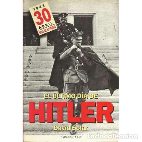 Libros: El &uacute;ltimo d&iacute;a de Hitler - David Solar - Foto 1