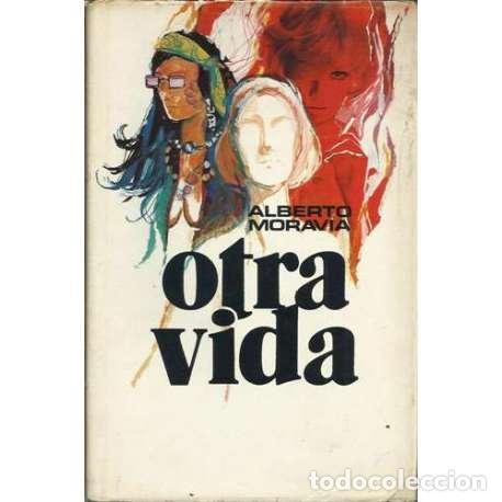 Libros: Otra vida - Alberto Moravia - Foto 1