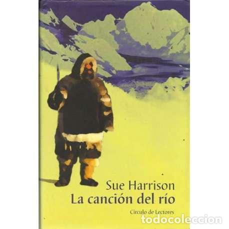 Libros: La canci&oacute;n del r&iacute;o - Sue Harrison - Foto 1