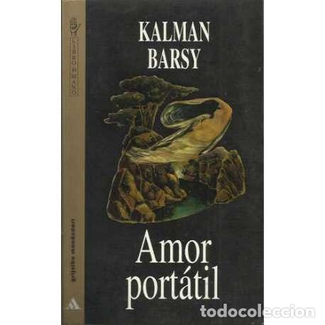 Libros: Amor port&aacute;til - Kalman Barsy - Foto 1