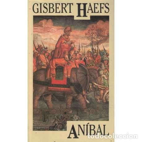 Libros: An&iacute;bal. La novela de Cartago - Gisbert Haefs - Foto 1
