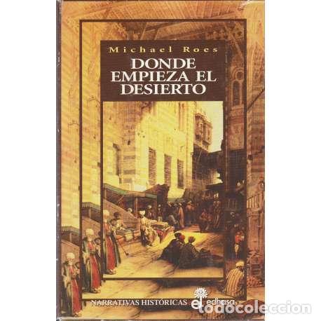 Libros: Donde empieza el desierto - Roes, Michael - Foto 1