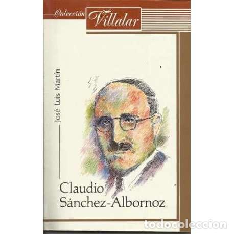 Libros: Claudio S&aacute;nchez-Albornoz - Jos&eacute; Luis Mart&iacute;n - Foto 1