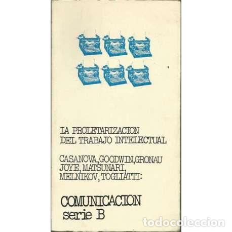 Libros: La proletarizaci&oacute;n del trabajo intelectual - VV.AA - Foto 1