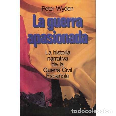 Libros: La guerra apasionada - Peter Wyden - Foto 1