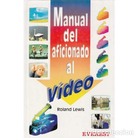 Libros: Manual del aficonado al v&iacute;deo - Lewis, Roland - Foto 1