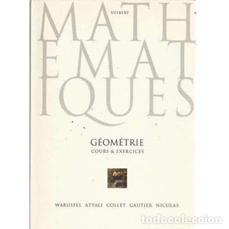 Libros: Mathematiques. G&eacute;om&eacute;trie cours & exercices - VV.AA - Foto 1