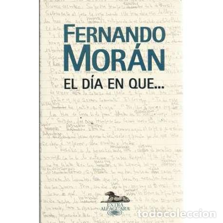Libros: El d&iacute;a en que... - Fernando Mor&aacute;n - Foto 1