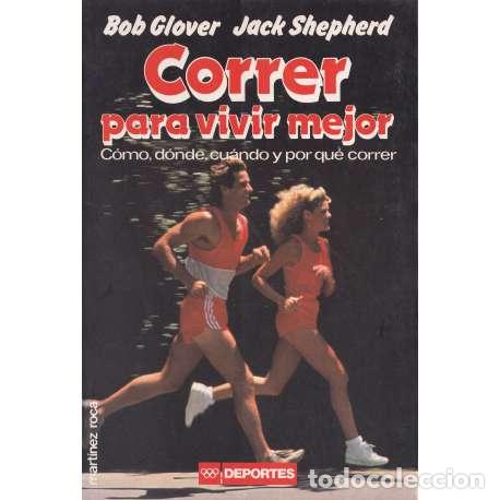 Libros: Correr para vivir mejor - Bob Glover / Jack Shepherd - Foto 1