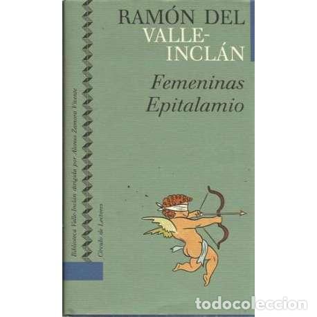 Libros: Femeninas Espitalamio - Ram&oacute;n del Valle-Incl&aacute;n - Foto 1