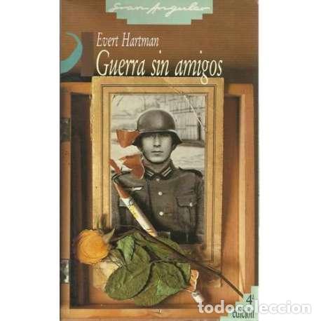 Libros: Guerra sin amigos - Evert Hartman - Foto 1