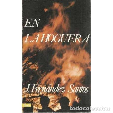 Libros: En la hoguera - Fern&aacute;ndez Santos, Jes&uacute;s - Foto 1