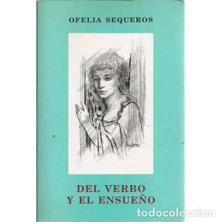 Libros: Del verbo y el ensue&ntilde;o - Sequeros, Ofelia - Foto 1