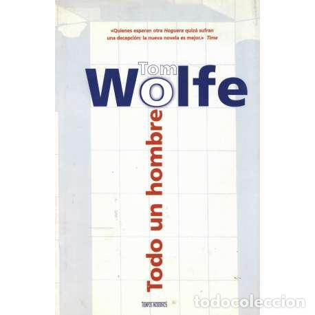 Libros: Todo un hombre - Wolfe, Tom - Foto 1